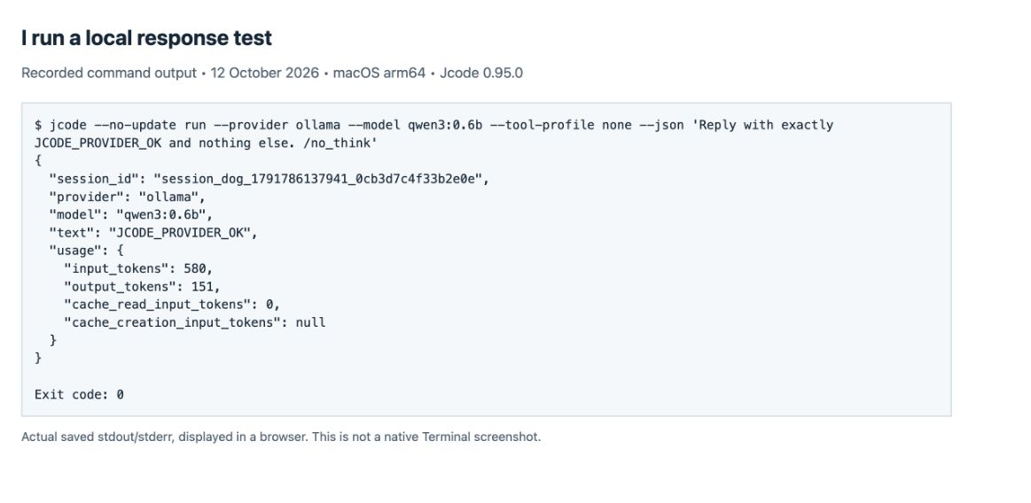 My fresh local test returned JCODE_PROVIDER_OK through the Ollama route.